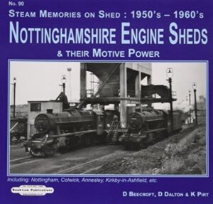 Cover of Steam Memories No. 90: Nottinghamshire Engine Sheds by Don Beecroft