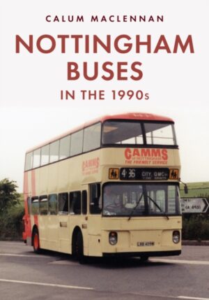 Cover of Nottingham Buses in the 1990s by Calum McClennan