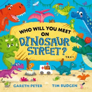 Cover of Who Will You Meet on Dinosaur Street by Gareth Peter