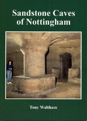 Cover of Sandstone Caves of Nottingham by Tony Waltham