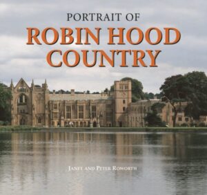 Cover of Portrait of Robin Hood Country by Janet & Peter Roworth