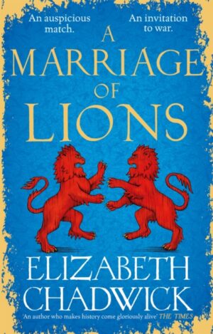 Cover of A Marriage of Lions by Elizabeth Chadwick