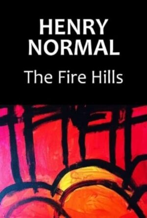 Cover of The Fire Hills by Henry Normal