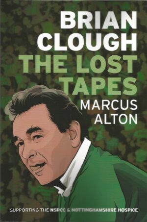 Cover of Brian Clough: The Lost Tapes by Marcus Alton