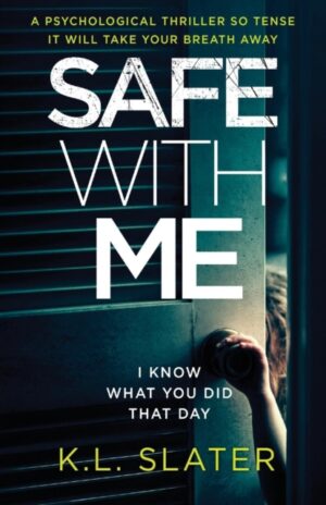 Cover of Safe With Me by K.L. Slater
