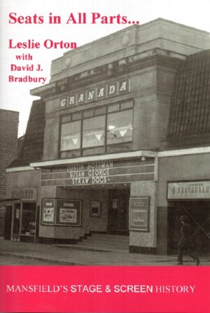 Cover of Seats in All Parts.. Mansfield's Stage & Screen History by David J. Bradbury, Leslie Orton
