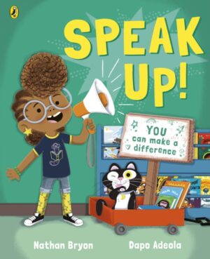Cover of Speak Up! (Picture Book) by Nathan Bryon