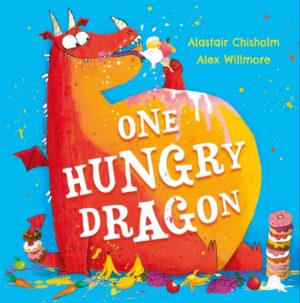Cover of One Hungry Dragon (Picture Book) by Alistair Chisholm