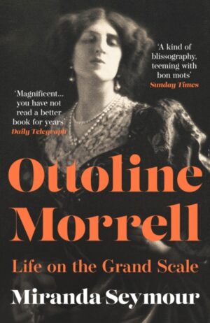 Cover of Ottoline Morrell: Life on the Grand Scale by Miranda Seymour