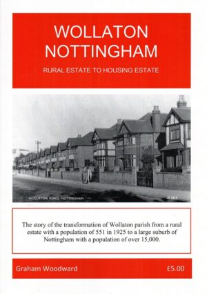 Cover of Wollaton Nottingham: Rural Estate to Housing Estate by Graham Woodward