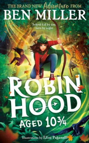 Cover of Robin Hood Aged 10 3/4 by Ben Miller