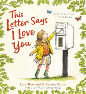 Cover of This Letter Says I Love You by Lucy Rowland, Matilda Handy
