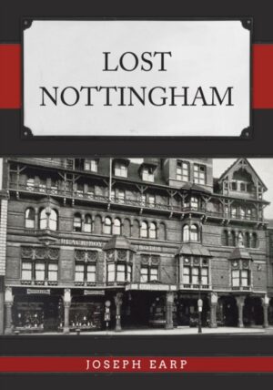 Cover of Lost Nottingham by Joseph Earp