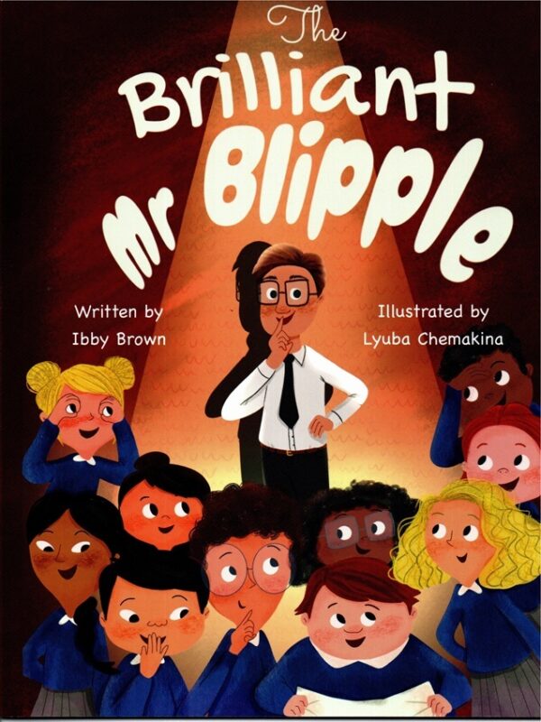 The Brilliant Mr Blipple by Ibby Brown