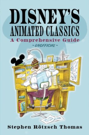 Cover of Disney's Animated Classics: A comprehensive guide by Stephen Rötzsch Thomas