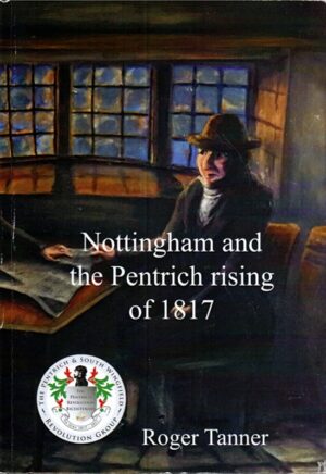 Cover of Nottingham and the Pentrich Rising of 1817 by Roger Tanner