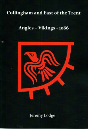 Cover of Collingham and East of the Trent: Angles - Vikings - 1066 by Jeremy Lodge