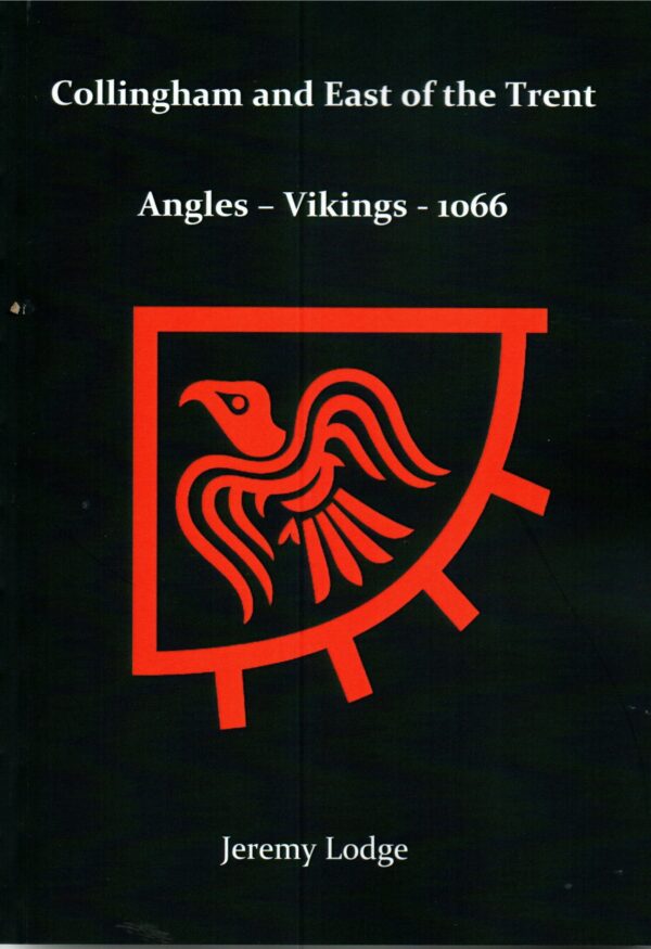 Cover of Collingham and East of the Trent: Angles - Vikings - 1066 by Jeremy Lodge