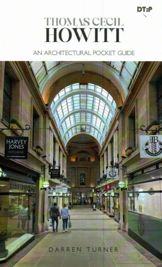 Thomas Cecil Howitt: An Architectural Pocket Guide by Darren Turner
